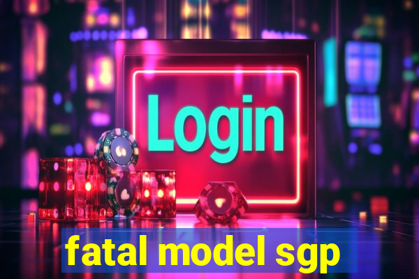 fatal model sgp